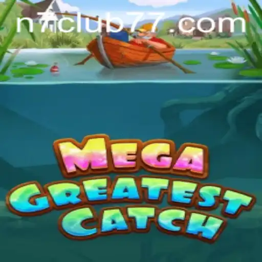 MegaGreatestCatch: A Deep Dive into the N7club Extravaganza