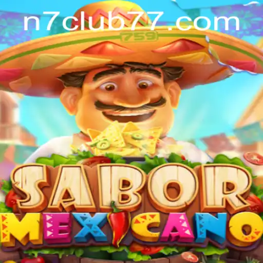 Unveiling the Thrills of SaborMexicano: A Complete Guide to the N7club Experience