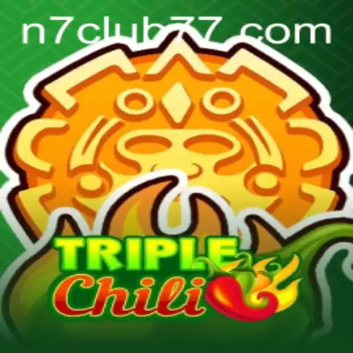 Unraveling TripleChili: The New Gaming Sensation at N7club